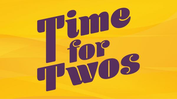 Image for event: Time for Twos